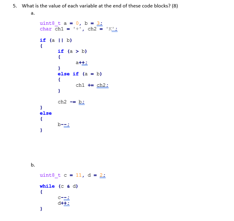[Solved] 5. What is the value of each variable at | SolutionInn
