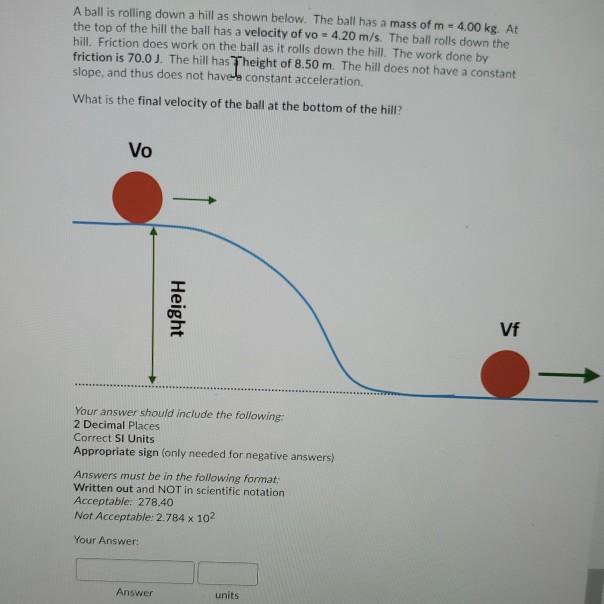 [Solved] A ball is rolling down a hill as shown be SolutionInn