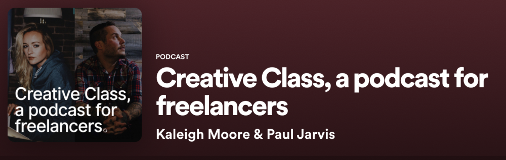 Spotify banner of Creative Class by Kaleigh Moore and Paul Jarvis