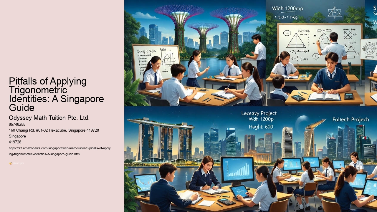 Pitfalls of Applying Trigonometric Identities: A Singapore Guide