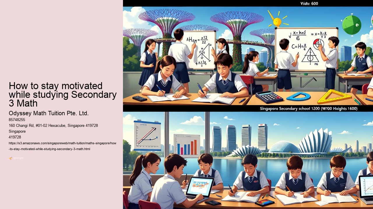 How to stay motivated while studying Secondary 3 Math