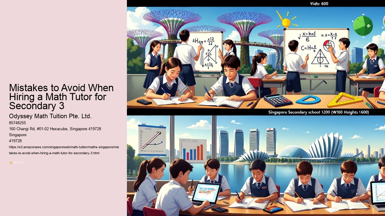 Mistakes to Avoid When Hiring a Math Tutor for Secondary 3