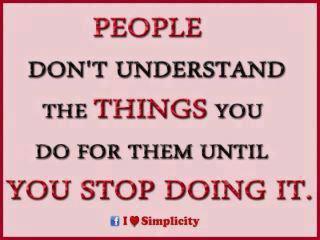 People don't understand what you do for them