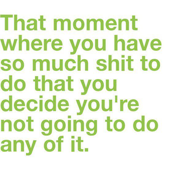 That moment when you decide not to do anything