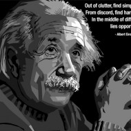 Albert Einstein - Out of clutter find simplicity