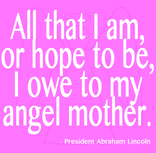 All that I am or hope to be