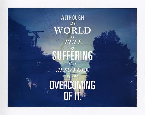 Although the world is full of suffering