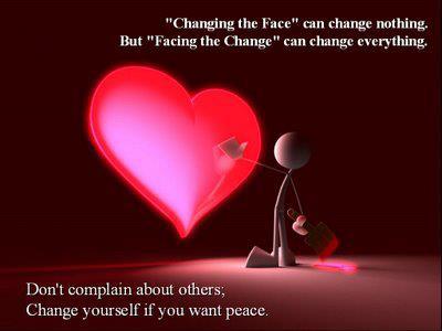 Changing the face can change noting. But facing the change can change everything