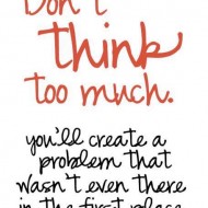 Don't think too much, you will create a problem that wasn't even there in the first place