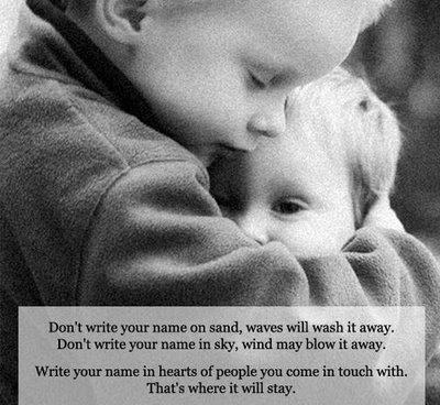 Don't write your name on sand, waves will wash it away