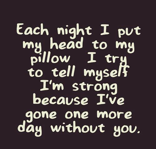 Each night I put my head to my pillow
