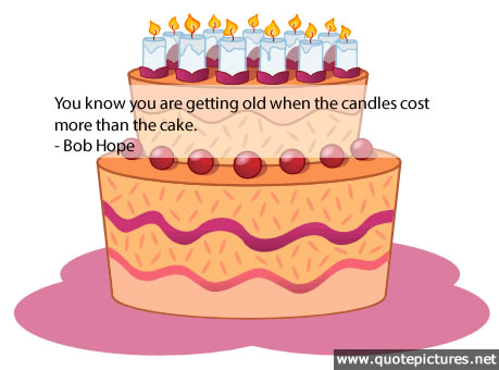 Funny Birthday Quote from Bob Hope