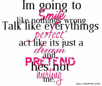 I am going to smile like nothings wrong