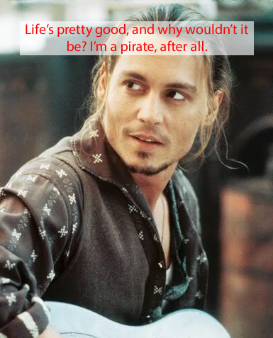Johny Depp - Life is pretty good, and why wouldn't it be
