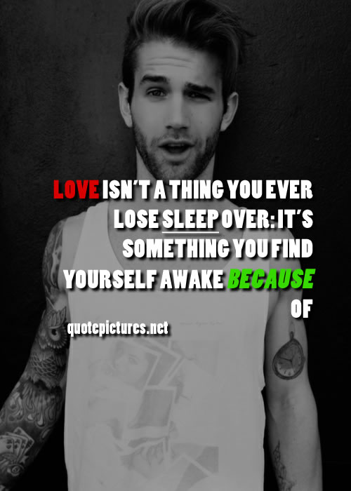 Love isn't a thing ou ever lose sleep over Tumblr
