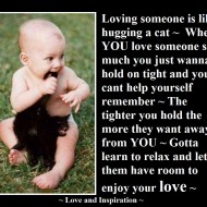 Loving someone is like hugging a cat