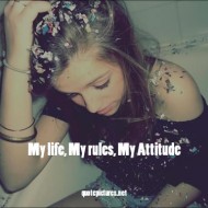 My Life My Rules My Attitude