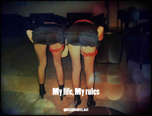 My Life so My rules
