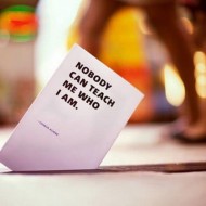 Nobody can teach me who I am