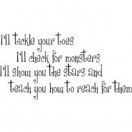 Nursery Wall Quotes - I'll tickly your toes, I'll check for monsters, I'll show you the stars
