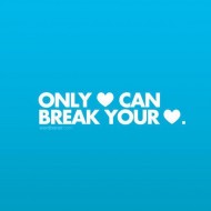 Only love can break your heart
