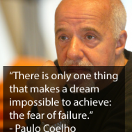 Paulo Coelho Quotes - There is only one thing that makes a dream impossible to achieve