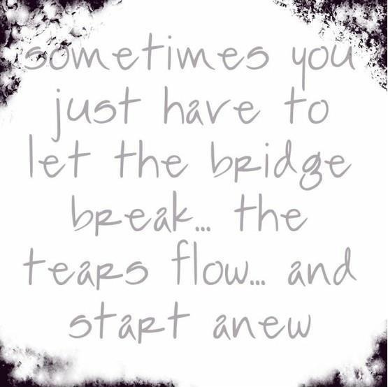 Sometimes you just have to let the bridge break