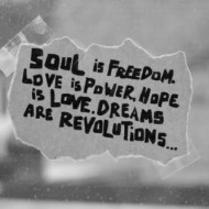 Sould is freedom. Love is power
