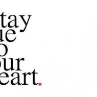 Stay true to your heart