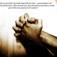Stewardship Quotes - The world, we are told, was made especially for man