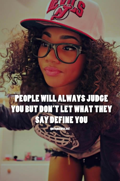 Quote Pictures Swag Quotes People will always judge you but don't let