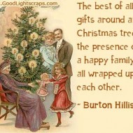 The best of all gifts around any christmass tree