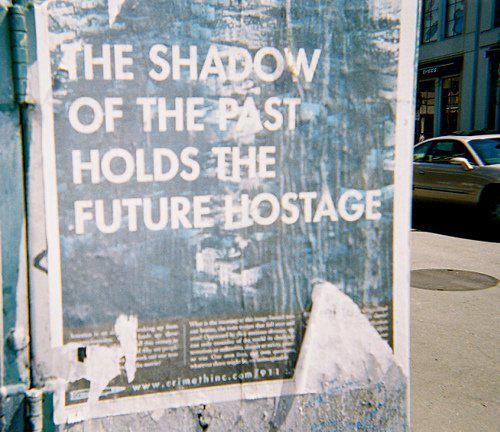 The shadow of the past will hold the future hostage