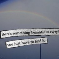There is something beautiful in everybody