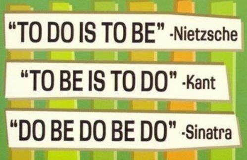 To do is to be