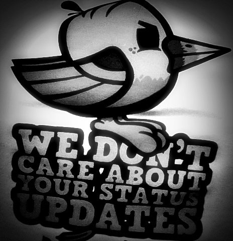 We dont care about your status updates