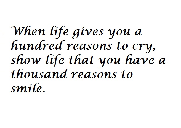 Quote Pictures When Life Gives You Reasons To Cry