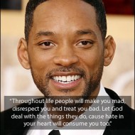 Will Smith Quote - Throughout life people will make you mad