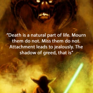 Yoda - Death is a natural part of life