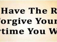 You have the right to forgive yourself anything you want