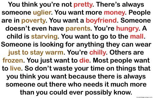 You think you are not pretty. There is always someone uglier