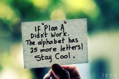 if plan A didn't work