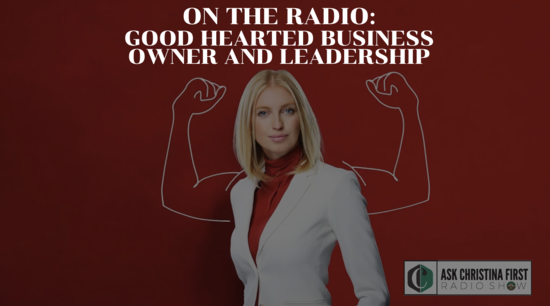 Radio: Good Hearted Business Owner & Leadership