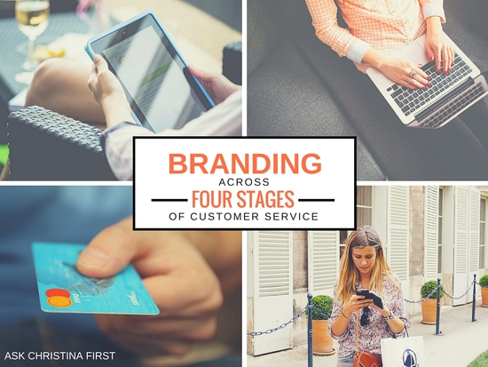 Branding Across Four Stages of your Customer Experience