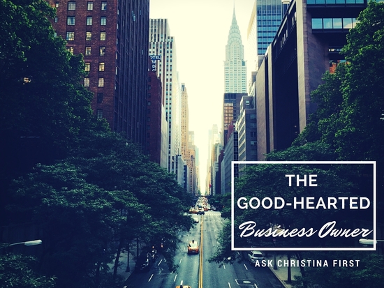 Revisited: Good-Hearted Business Owner & The Bottom Line