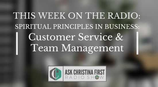 Radio: Spiritual Principles in Business Customer Service & Team Management