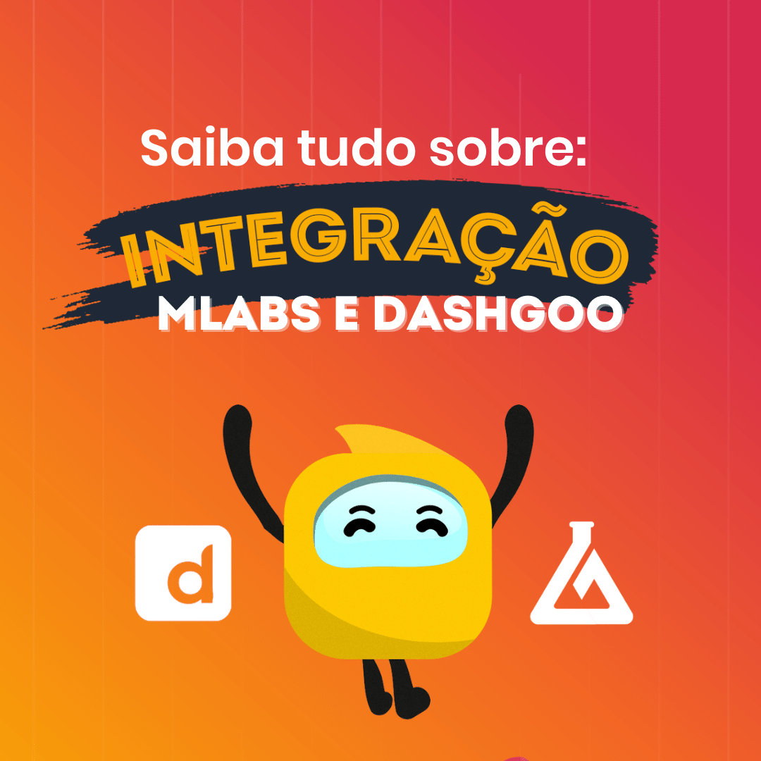 SAIBA TUDO SOBRE: INTEGRAÇÃO MLABS E DASHGOO