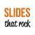 Slides That Rock