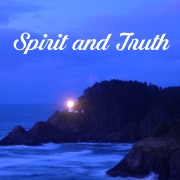 Spirit and Truth