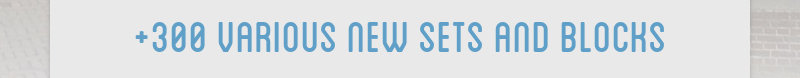 +300 various new sets and blocks